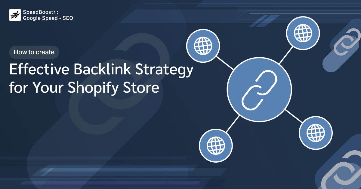 Backlink strategy for boosting Shopify store SEO and traffic